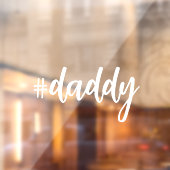 Hashtag #daddy White Calligraphy Vaterhood Car Fensteraufkleber (Blatt 2)