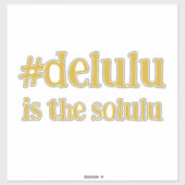 Hashtag # Delulu ist das Solulu Gold Aufkleber (Blatt)