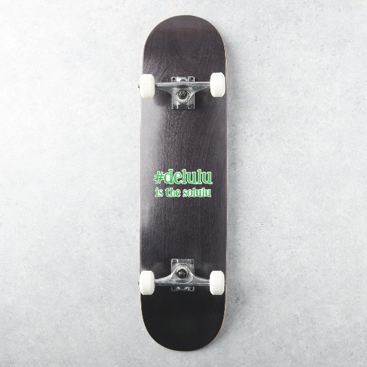 Hashtag # Delulu ist das Solulu Green Aufkleber (Skateboard)