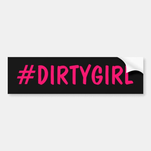 Hashtag Dirty Girl Autoaufkleber (Vorne)