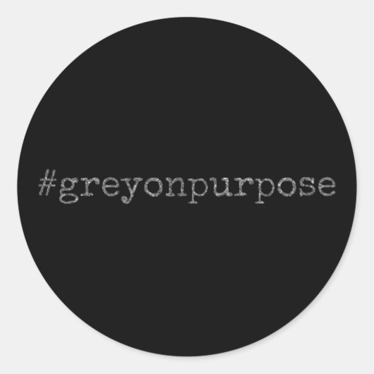 Hashtag Grau auf Purpose Silver Glitzer Runder Aufkleber (Vorderseite)