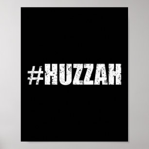Hashtag Huzzah Shirt - Funny Black Poster