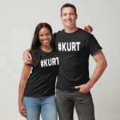 Hashtag KURT Name KURT T-Shirt (Unisex)