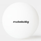 Hashtag Modern Minimal Handwritten Stylish Design Tischtennisball (Rückseite)