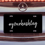 Hashtag | Modernes, stylisches Go Viral Black Scri US Nummernschild<br><div class="desc">Ein einfaches, stilvolles, individuelles Hashtag-Design, das leicht mit Ihrem Lieblings-Hash personalisiert werden kann, der in Ihrem Twitter, Instagram, Facebook, Pinterest oder Ihren anderen Social-Media-Accounts verwendet wird. Machen Sie Ihren eigenen #hashtag mit diesem benutzerdefinierten Design virale gehen! #YourHashtag in moderner, minimalistischer Skript-handgeschriebene Typografie, fertig für Ihren individuellen Tag mit angesagten Themen...</div>