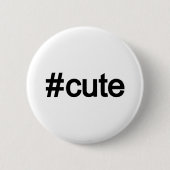 Hashtag # Niedlich Button (Vorderseite)