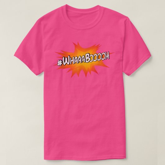 Hashtag Whaaa Boom Funny Whaboom T-Shirt (Design vorne)