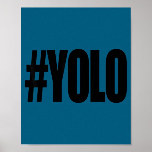 Hashtag yolo Hashtag yolo Poster (Vorne)