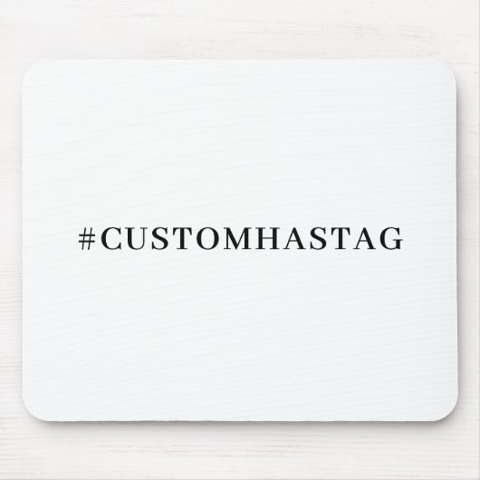 Hashtag Your Modern Trending Social Media Mousepad (Vorne)
