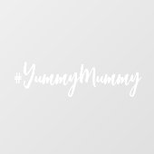 Hashtag #YummyMummy White Calligraphy Car Fensteraufkleber (Blatt)
