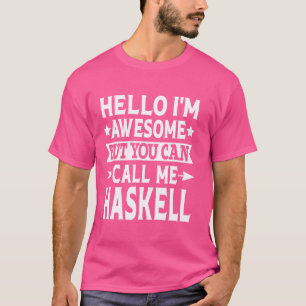 Haskell Surname nennen Me Haskell Familienname H T-Shirt