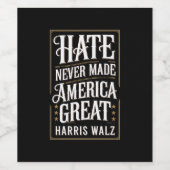 Hass hat Amerika nie Great Kamala Harris Walz gema Weinetikett (Einzelnes Label)