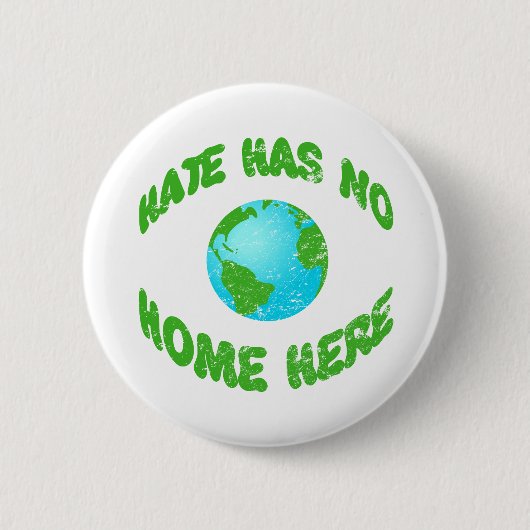 Hass hat keine Zuhause auf Erden Button (Vorderseite)