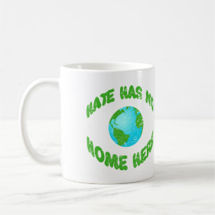 Hass hat keine Zuhause auf Erden Kaffeetasse