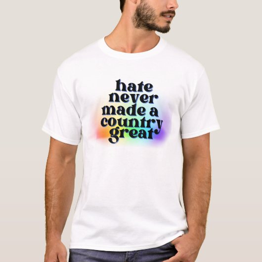 Hass hat nie ein Land großartig gemacht - Abstimmu T-Shirt (Vorderseite)