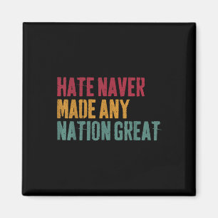 Hass hat nie eine Nation großartig gemacht, Anti-T Magnet
