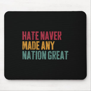 Hass hat nie eine Nation großartig gemacht, Anti-T Mousepad