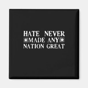 Hass hat nie eine Nation großartig, lustig gemacht Magnet