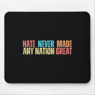 Hass hat nie einen Nation großen Anti Trump gemach Mousepad