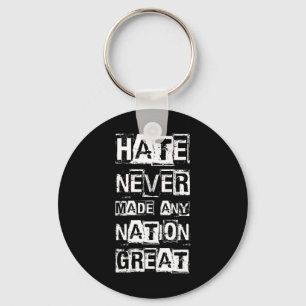 Hass hat noch keine Nation groß gemacht _1 Schlüsselanhänger