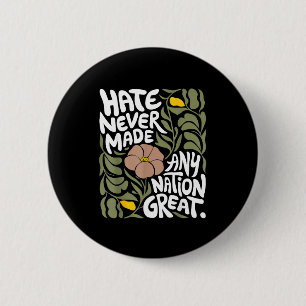 Hass hat noch keine Nation groß gemacht Afrikanisc Button