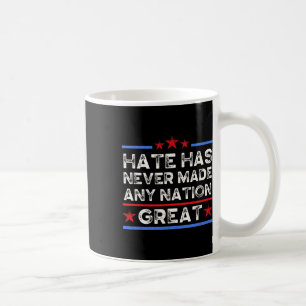 Hass hat noch keine Nation groß gemacht, Anti Trum Kaffeetasse
