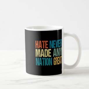 Hass hat noch keine Nation groß gemacht Anti Trump Kaffeetasse
