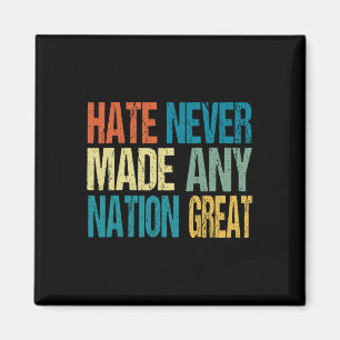 Hass hat noch keine Nation groß gemacht Anti Trump Magnet