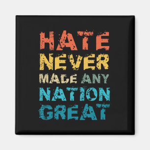 Hass hat noch keine Nation groß gemacht Anti Trump Magnet