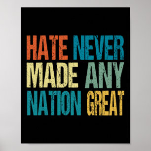 Hass hat noch keine Nation groß gemacht Anti Trump Poster