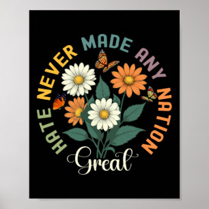 Hass hat noch keine Nation groß gemacht Floral Pea Poster
