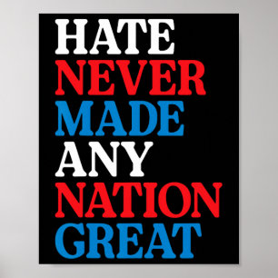 Hass hat noch keine Nation groß gemacht Politische Poster