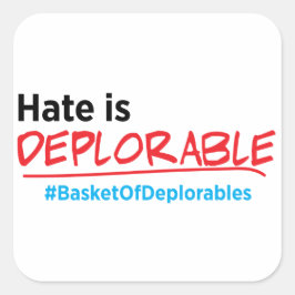 Hass ist beklagenswert: Anti-Trump-Aufkleber Quadratischer Aufkleber