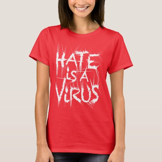 Hass ist ein Virus-Sharp-Pain-3-Hemd T-Shirt (Vorderseite)