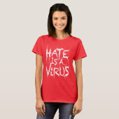 Hass ist ein Virus-Sharp-Pain-3-Hemd T-Shirt (Vorne ganz)