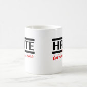 Hass ist eine Wahl Kaffeetasse (Mittel)