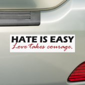 Hass ist einfach. Liebe nimmt Mut Autoaufkleber (Auf Auto)