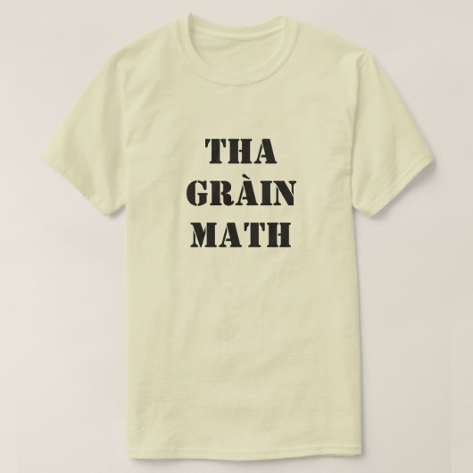 Hass ist gut auf schottisch-Gälisch als Mathematik T-Shirt (Design vorne)