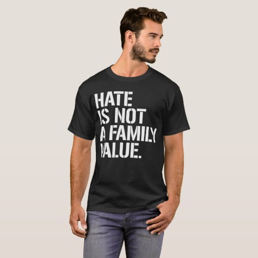 Hass ist kein Familienwert T-Shirt (Vorne ganz)