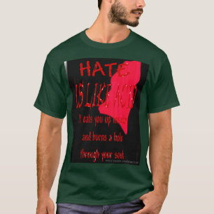 Hass ist wie saurer Blut-T - Shirt