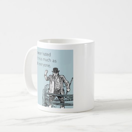 Hass jeder kaffeetasse (Vorderseite Links)