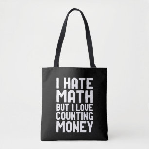 Hass Mathe, aber Liebe zählt Geld Funny wird reic Tasche