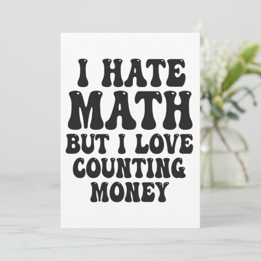 Hass Mathe, aber Liebe zählt Geld Funny wird reich Einladung (Stehend Vorderseite)