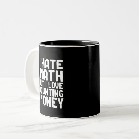 Hass Mathe, aber Liebe zählt Geld Funny wird reich Zweifarbige Tasse (Vorderseite Links)