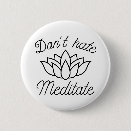 Hass Meditat nicht Button (Vorderseite)