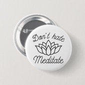 Hass Meditat nicht Button (Vorne & Hinten)