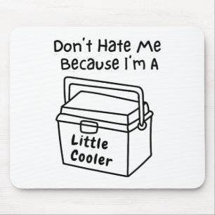 Hass mich nicht, nur weil ich ein bisschen cooler mousepad