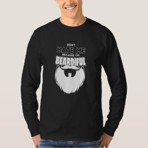 Hass mich nicht, weil ich bärtig bin T-Shirt