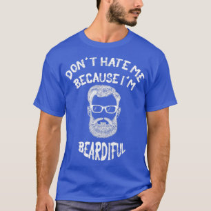 Hass mich nicht, weil ich hübsch 11 bin T-Shirt