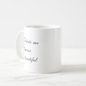 Hass mich nicht, weil ich schön bin kaffeetasse (Vorderseite Links)